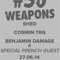 Soiree Paris - 50 Weapons Label Night - 27/06/2014 - Techno - Showcase (Le)