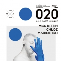Soiree Paris - ME.020 W/ MISS KITTIN  CHLOE  MAXIME IKO  - 28/06/2014 - Techno House - Gat Lyrique (La)