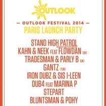 Soiree Paris - Outlook Festival Launch Party & Skank It Up W/ STAND HIGH PATROL  MArina P  kahn & neek  flowdan  gantz  bluntsman & more - 05/07/2014 - Dub Bass Music - Glazart