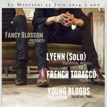 Concert Paris - SOIREE FOLK BLUES ROCK PARIS BELLEVILLE W/ FRENCH TOBACCO  LYENN  YOUNG BLOODS - 25/06/2014 - FOLK BLUES ROCK - Buzz (Le)