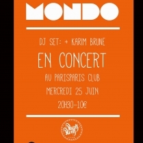 Concert Paris - MONDO  KARIM BRUNE - 25/06/2014 - Dream Pop - ParisParis Club
