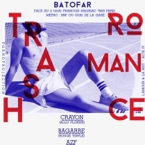 Soiree Paris - TRASH/ROMANCE w/ Crayon • Azf • Bagarre  • Aamourocean - 04/07/2014 - Electronique - Batofar (Le)