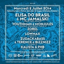 Soiree Paris - FOREVER W/ Elisa Do Brasil & MC Jamals  Youthman b2b Monjules  Zorel  Lowmax  Zudakabass Terense Bizznizz  Kalista & PHB - 02/07/2014 - D&B - Rex Club (Le)
