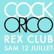 Soiree Paris - COCKORICO W/ Shonky  Clara 3000  Maxime Iko - 12/07/2014 - Techno House - Rex Club (Le)