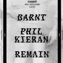 Soiree Paris - MEANT REX CLUB SESSIONS W/ Phil Kieran  Barnt  Remain - 13/07/2014 - Techno House - Rex Club (Le)