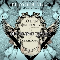 Concert Paris - Playground #4 Coffin On Tyres  Our Blond Covers  Stereo Gun - 10/07/2014 - Rock Stoner - Dame De Canton (La)