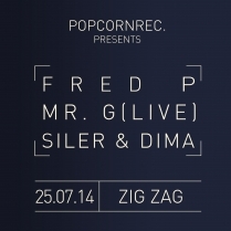 Soiree Paris - POPCORN RECORDS W/ Fred P  Mr. G  Siler & Dima - 25/07/2014 - Electro - Zig Zag Club