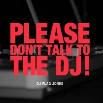 Soiree Paris - Please Don't Talk To The Dj W/ Flag Jones - 04/07/2014 - Hip Hop Ragga Salsa House - Mizmiz (Le)
