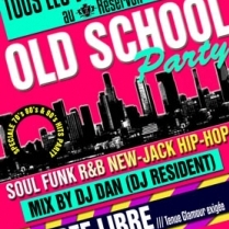 Soiree Paris - Old School Party w/ DJ DAN  - 04/07/2014 - Soul Funk Hip-Hop - Réservoir (Le)