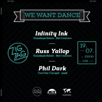 Soiree Paris - We Want Dance : Infinity Ink  Russ Yallop  Phil Dark - 19/07/2014 - Electro - Zig Zag Club