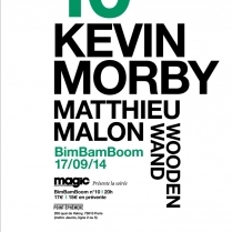 Concert Paris - BIM BAM BOOM #10 w/ MAGIC RPM : KEVIN MORBY  MATTHIEU MALON  WOODEN WAND - 17/09/2014 - Indie Pop folk - Point Ephmre (Le)