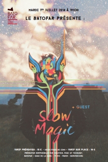 Concert Paris - SLOW MAGIC - 01/07/2014 - Electro - Batofar (Le)