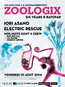 Soiree Paris - Zoologix 6 Years w/ Electric Rescue  Iori Asano  Rak Dee Cal & More - 01/08/2014 - Dub Electro Techno - Batofar (Le)