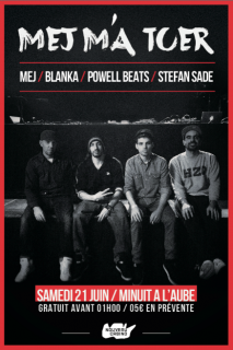 Soiree Paris - MEJ M'A TUER : MEJ  POWELL BEATS  BLANKA STEFANSADE - 21/06/2014 - Dubstep Hip Hop Electro - Nouveau Casino (Le)