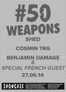 Soiree Paris - 50 Weapons Label Night - 27/06/2014 - Techno - Showcase (Le)