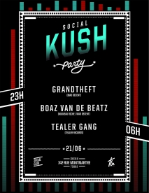 Soiree Paris - SOCIAL KUSH PARTY: GRANDTHEFT  BOAZ VAN DE BEATZ  TEALER GANG - 21/06/2014 - Trap Hip Hop - Social Club (Le)