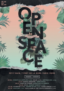 Soiree Paris - Open Space Day#3 w/ Martin Eyerer & Konstantin Sibold - 26/07/2014 - Deep House Minimal - Petit Bain (Le)