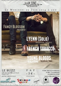Concert Paris - SOIREE FOLK BLUES ROCK PARIS BELLEVILLE W/ FRENCH TOBACCO  LYENN  YOUNG BLOODS - 25/06/2014 - FOLK BLUES ROCK - Buzz (Le)