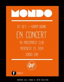 Concert Paris - MONDO  KARIM BRUNE - 25/06/2014 - Dream Pop - ParisParis Club