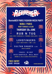 Soiree Paris - ReviveHER PARIS FASHION WEEK PARTY /W Rub N Tug • Lovefingers • Sultan Shakes - 26/06/2014 - Electro - Nuba
