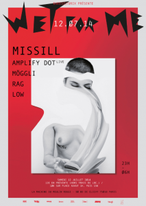 Soiree Paris - WET FOR ME Dirty closing W/ Missill • Amplify Dot • Möggli • Rag • Low - 12/07/2014 - Hip Hop Electro - Machine Du Moulin Rouge (La)