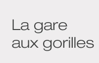 Gare Aux Gorilles (La) - Région Parisienne