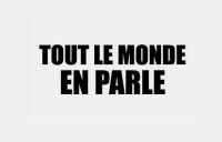 Tout Le Monde en Parle - Région Parisienne