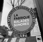 Fabrique Balades Sonores - Paris
