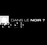 Dans Le Noir ? - Paris Dans Le Noir ? - Paris