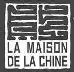 Maison de la Chine (La) - Paris