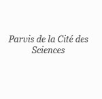 Parvis de la Cité des Sciences  - Région Parisienne