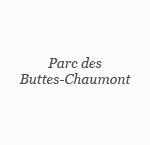 Parc des Buttes-Chaumont - Région Parisienne